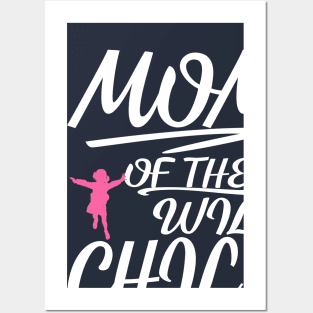 Mom Of The Wild Child Posters and Art